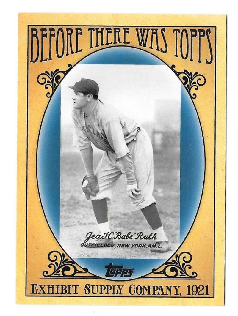 2011 Topps Before There Was Topps - NEW YORK YANKEES 1921 Exhibit BABE RUTH